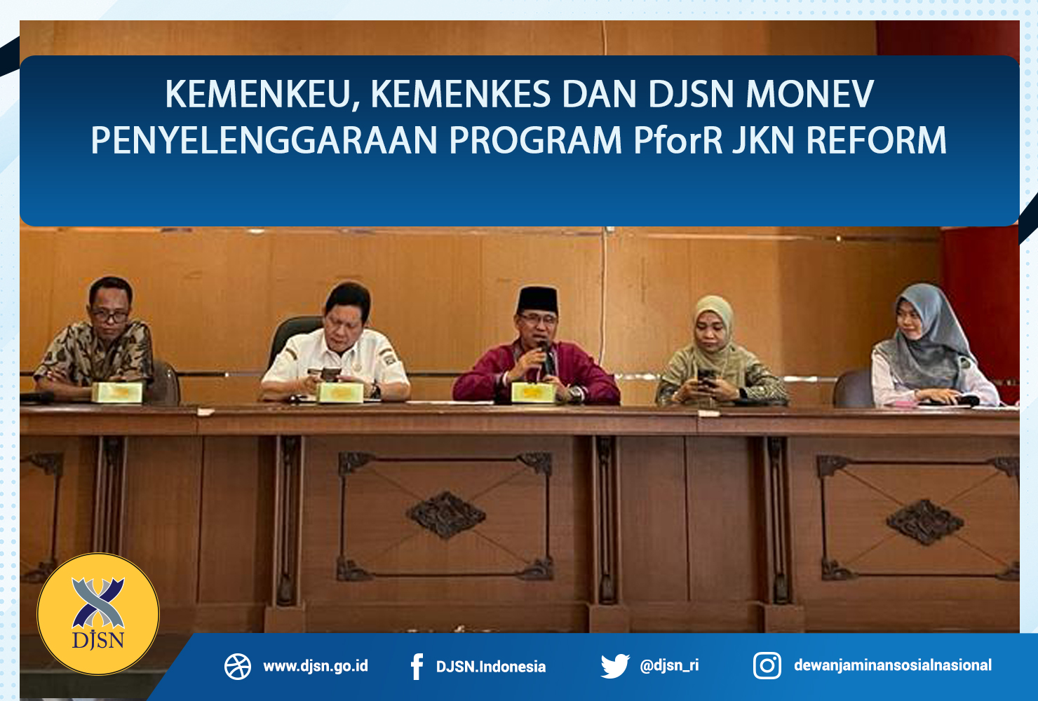 Kemenkeu, Kemenkes dan DJSN Monev Penyelenggaraan Program PforR JKN Reform